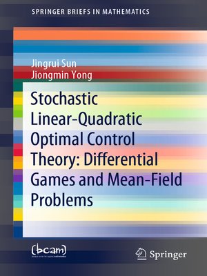 cover image of Stochastic Linear-Quadratic Optimal Control Theory